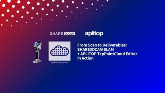 From Scan to Deliverables: SHARE3DCAM SLAM + Aplitop Tcp PointCloud Editor in Action